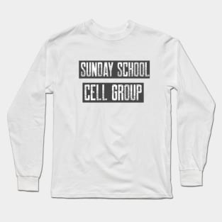 Sunday School Cell Group Long Sleeve T-Shirt